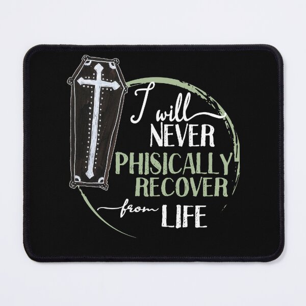 Item preview, I will never physically recover from life designed and sold by themoniae.