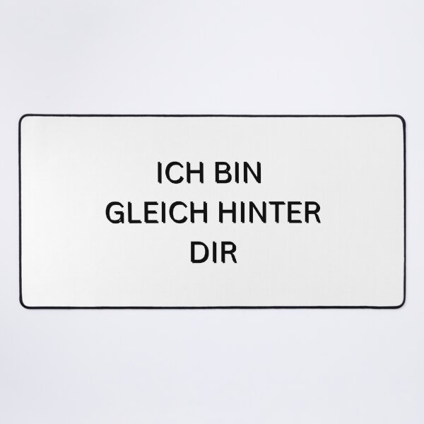 Item preview, Ich bin gleich hinter dir | I'm right behind you | Motivational Quote in German designed and sold by Artistic Designs ⭐⭐⭐⭐⭐.