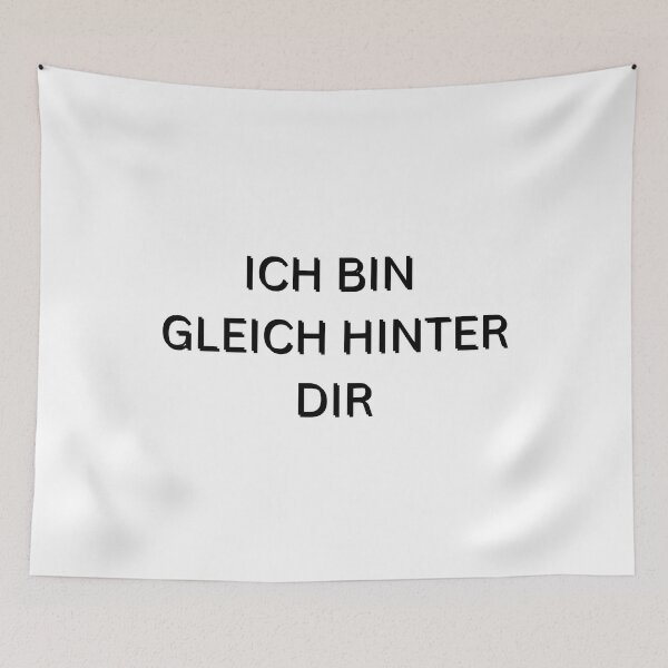 Item preview, Ich bin gleich hinter dir | I'm right behind you | Motivational Quote in German designed and sold by Artistic Designs ⭐⭐⭐⭐⭐.