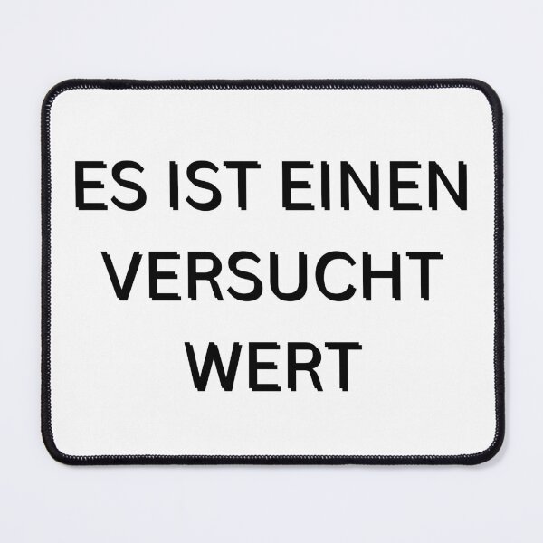 Item preview, Es ist einen Versucht wert | It's worth a try | Motivational Quote in German designed and sold by Artistic Designs ⭐⭐⭐⭐⭐.