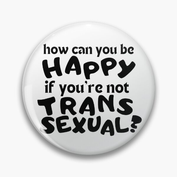 Item preview, happy transsexual  designed and sold by galaxykid3000.