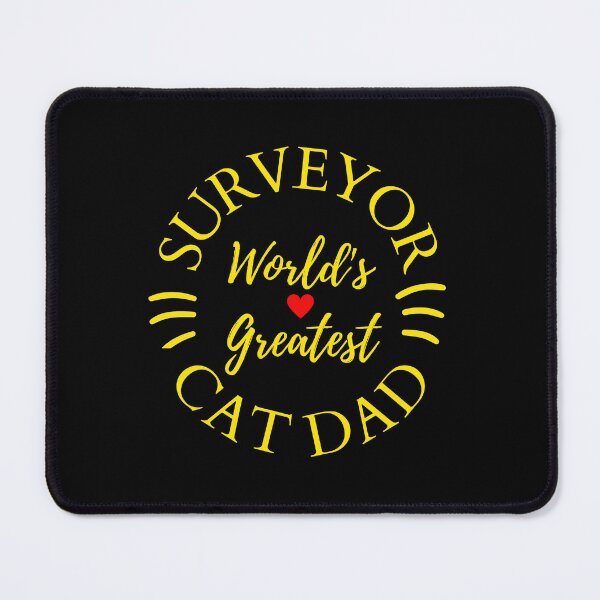 Item preview, Worlds Greatest Surveyor And Cat Dad designed and sold by McThingummy.
