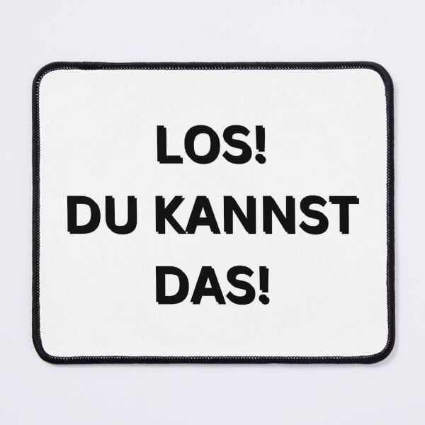 Item preview, Los! Du kannst das! | Come on! You can do this! | Motivational Quote in German designed and sold by Artistic Designs ⭐⭐⭐⭐⭐.