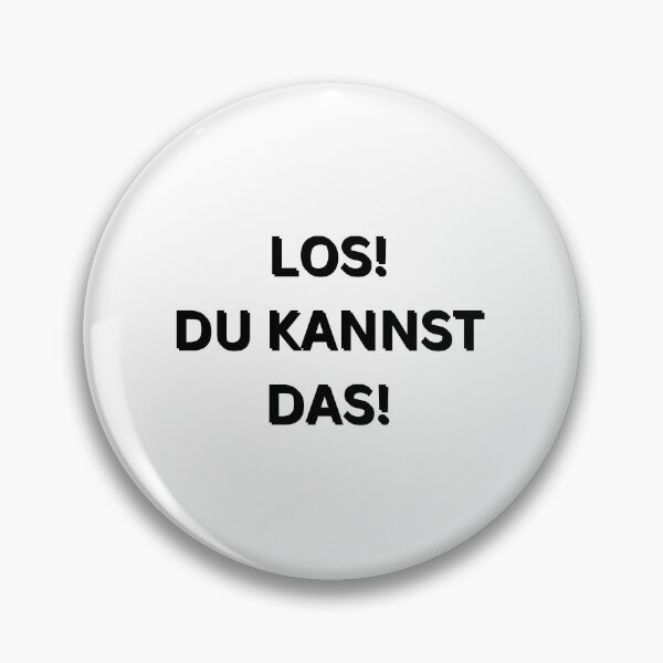 Item preview, Los! Du kannst das! | Come on! You can do this! | Motivational Quote in German designed and sold by Artistic Designs ⭐⭐⭐⭐⭐.