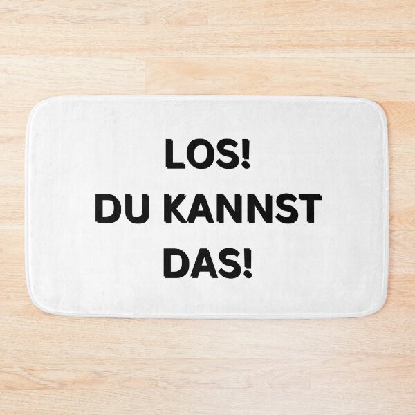Item preview, Los! Du kannst das! | Come on! You can do this! | Motivational Quote in German designed and sold by Artistic Designs ⭐⭐⭐⭐⭐.