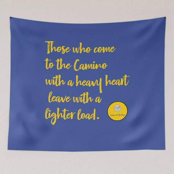 Item preview, Those who come to the Camino with a heavy heart leave with a lighter load. designed and sold by cerpedani.