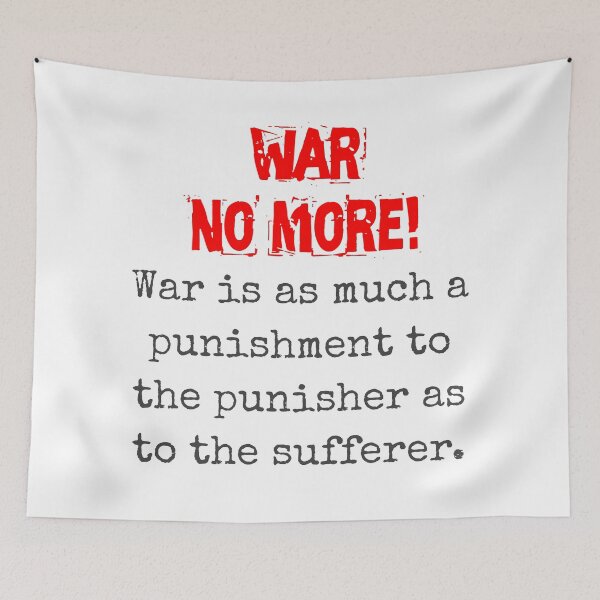 Item preview, War Is As Much A Punishment - Anti-War Quote designed and sold by CrankyOldDude.