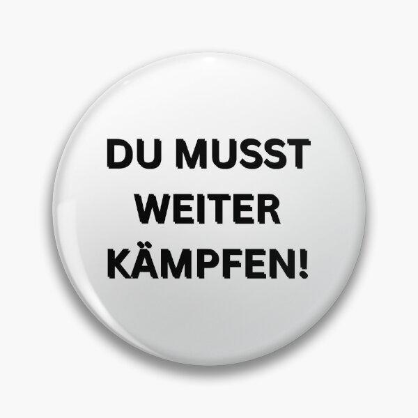 Item preview, Du musst Weiterkämpfen! | You have to keep fighting! | Motivational Quote in German designed and sold by Artistic Designs ⭐⭐⭐⭐⭐.