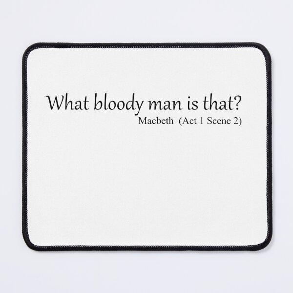 Item preview, What bloody man is that? - Macbeth designed and sold by EmbarrassingDad.