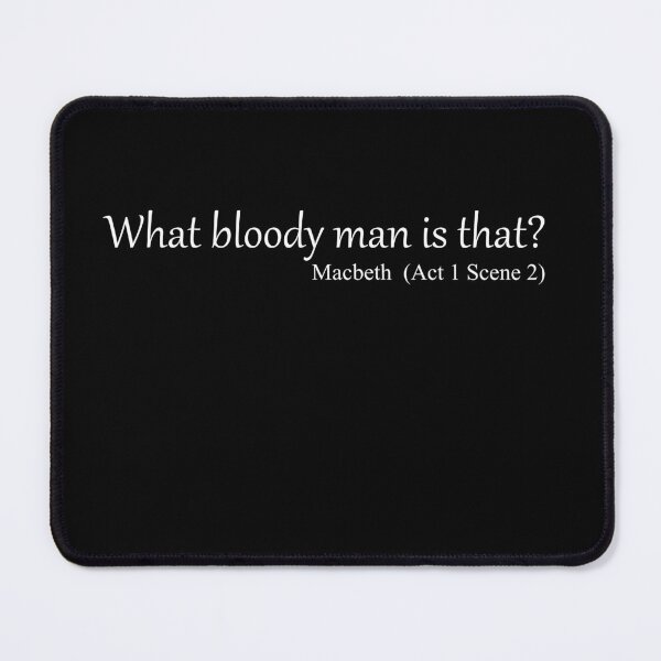Item preview, What bloody man is that? - Macbeth designed and sold by EmbarrassingDad.