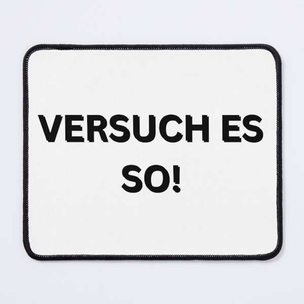 Item preview, Versuch es so! | Keep trying it like this! | Motivational Quote in German designed and sold by Artistic Designs ⭐⭐⭐⭐⭐.