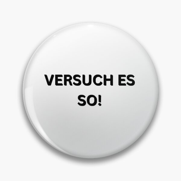 Item preview, Versuch es so! | Keep trying it like this! | Motivational Quote in German designed and sold by Artistic Designs ⭐⭐⭐⭐⭐.