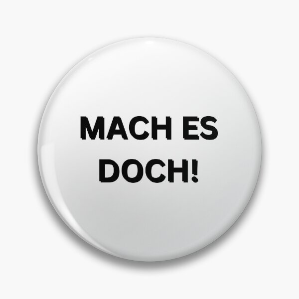 Item preview, Mach es doch! | Do it! | Motivational Quote in German designed and sold by Artistic Designs ⭐⭐⭐⭐⭐.