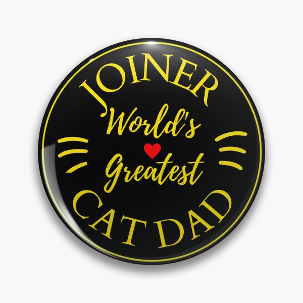 Item preview, Worlds Greatest Joiner And Cat Dad designed and sold by McThingummy.