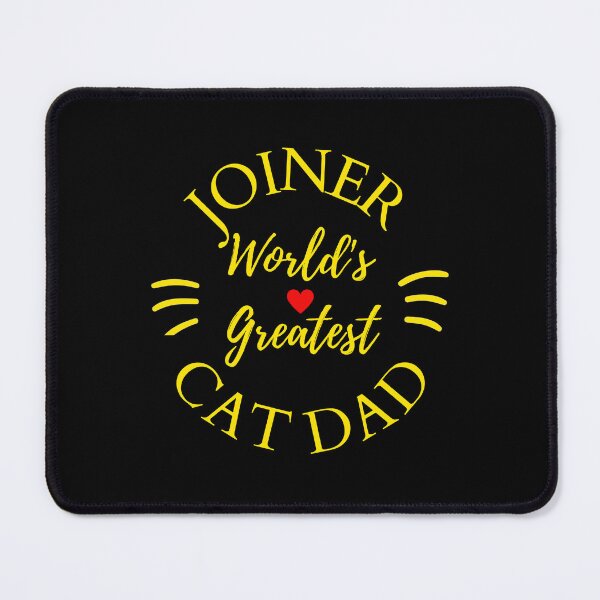 Item preview, Worlds Greatest Joiner And Cat Dad designed and sold by McThingummy.