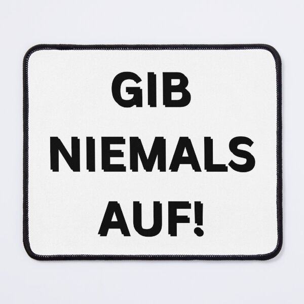Item preview, Gib niemals auf! | Never give up! | Motivational Quote in German designed and sold by Artistic Designs ⭐⭐⭐⭐⭐.