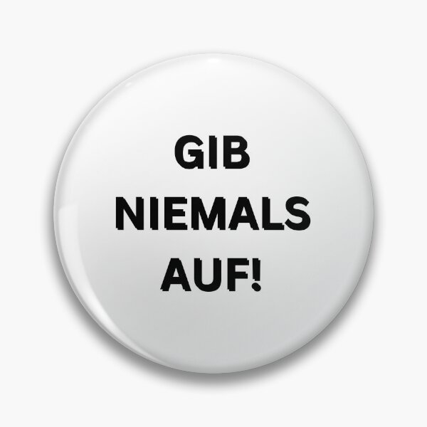 Item preview, Gib niemals auf! | Never give up! | Motivational Quote in German designed and sold by Artistic Designs ⭐⭐⭐⭐⭐.