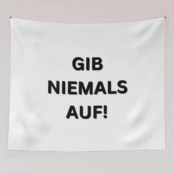 Item preview, Gib niemals auf! | Never give up! | Motivational Quote in German designed and sold by Artistic Designs ⭐⭐⭐⭐⭐.