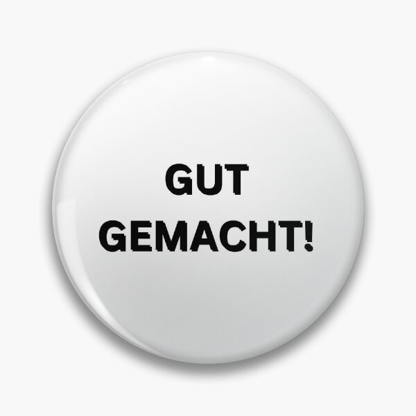 Item preview, Gut gemacht! | Well done! | Motivational Quote in German designed and sold by Artistic Designs ⭐⭐⭐⭐⭐.