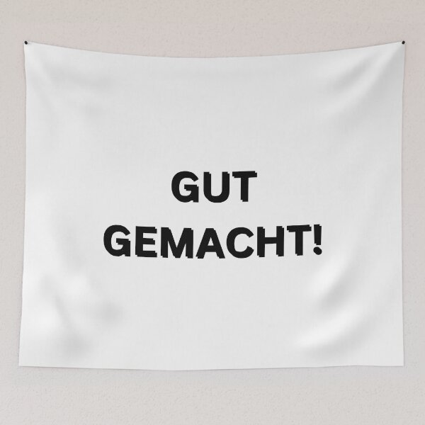 Item preview, Gut gemacht! | Well done! | Motivational Quote in German designed and sold by Artistic Designs ⭐⭐⭐⭐⭐.