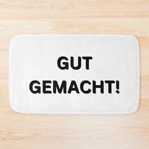 Item preview, Gut gemacht! | Well done! | Motivational Quote in German designed and sold by Artistic Designs ⭐⭐⭐⭐⭐.
