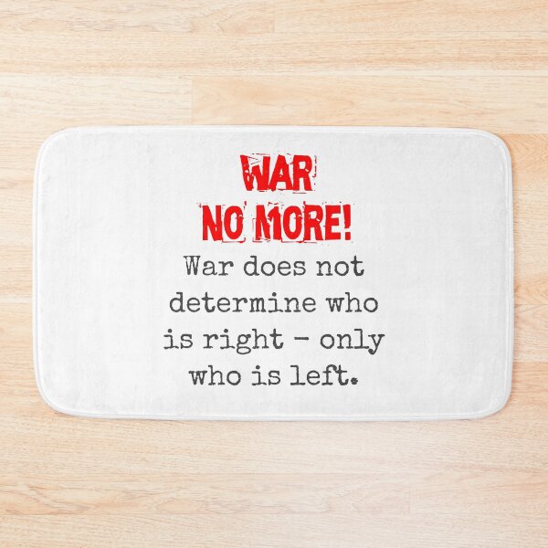 Item preview, War Does Not Determine - Anti-War Quote designed and sold by CrankyOldDude.