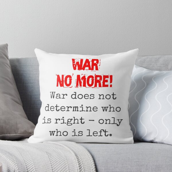 Item preview, War Does Not Determine - Anti-War Quote designed and sold by CrankyOldDude.