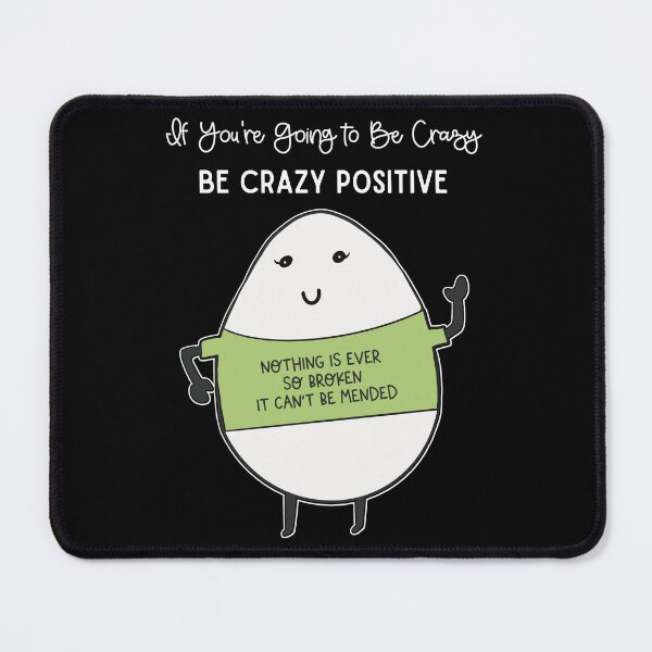 Item preview, Crazy Positivity Cute Kawaii Egg Hope Quote Cartoon designed and sold by Renata Illustrata.