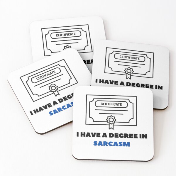 Item preview, I have a degree in sarcasm designed and sold by Ernest Petitjean Créations.