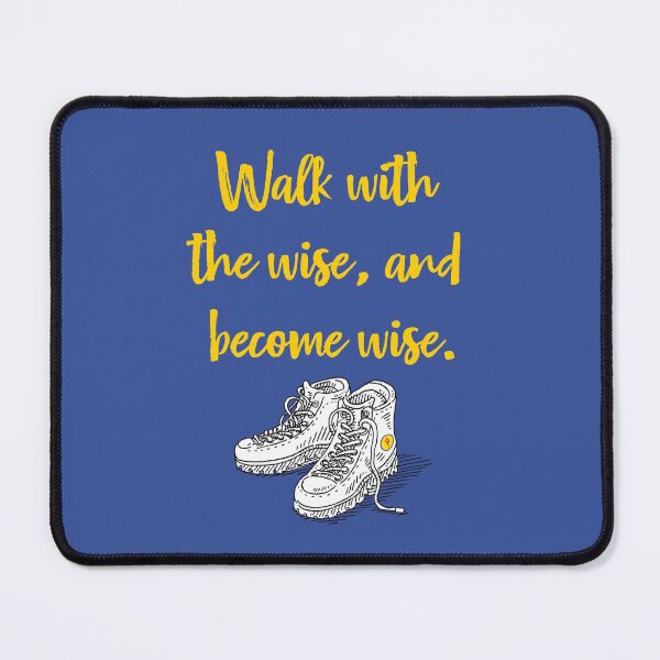 Item preview, Walk with the wise, and become wise. designed and sold by cerpedani.