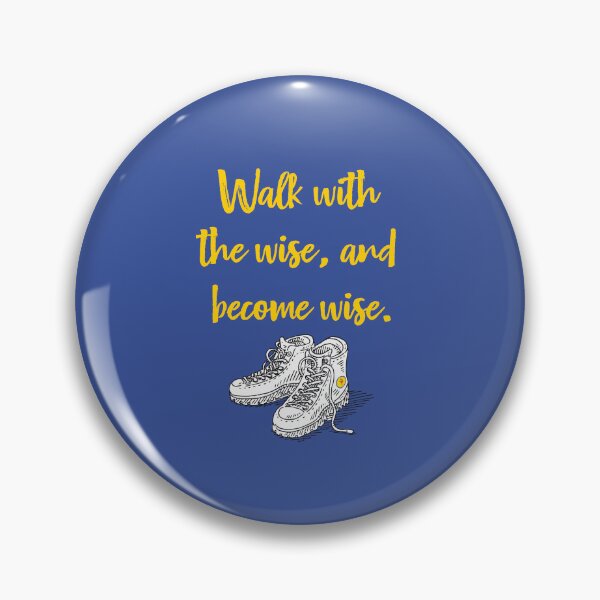 Item preview, Walk with the wise, and become wise. designed and sold by cerpedani.