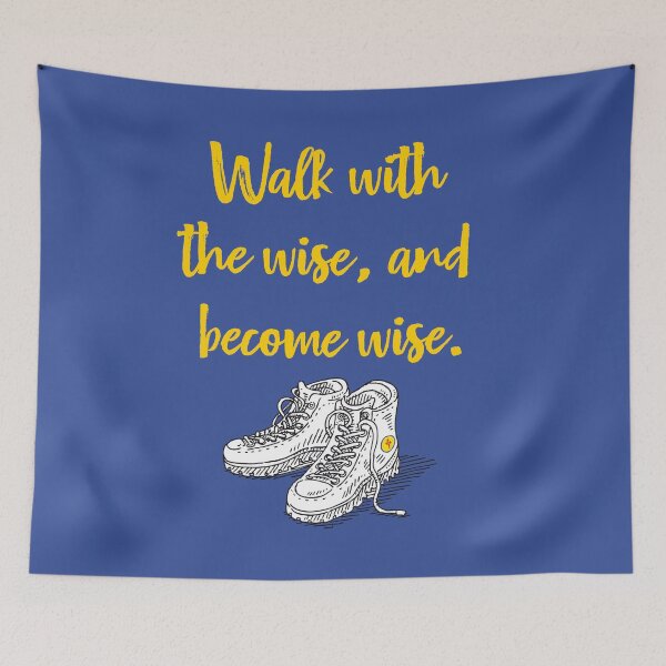 Item preview, Walk with the wise, and become wise. designed and sold by cerpedani.