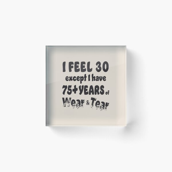 Item preview, Age - I Feel 30 with 75+ Black Words designed and sold by Karen Wood.
