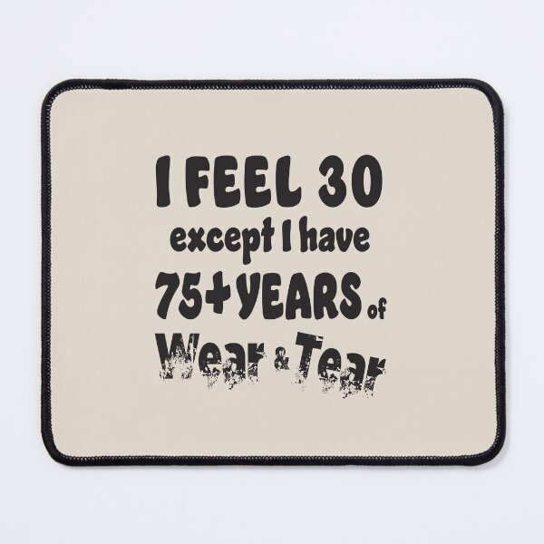 Item preview, Age - I Feel 30 with 75+ Black Words designed and sold by Karen Wood.