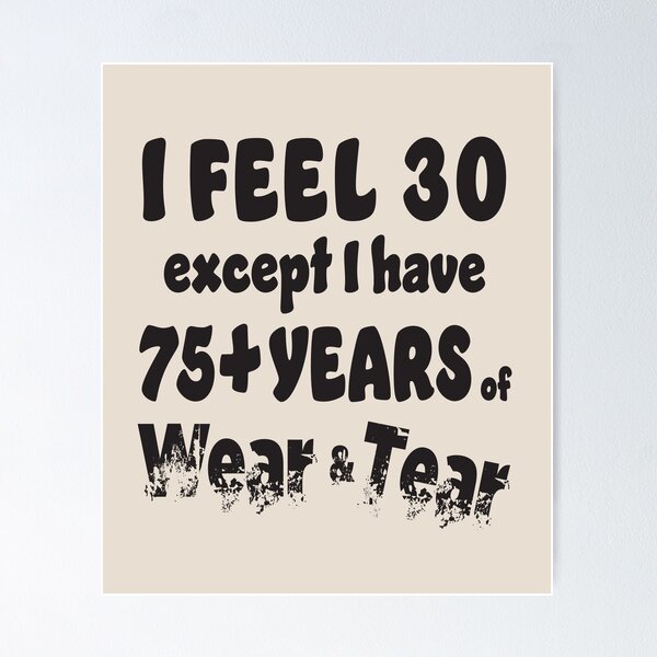 Item preview, Age - I Feel 30 with 75+ Black Words designed and sold by Karen Wood.