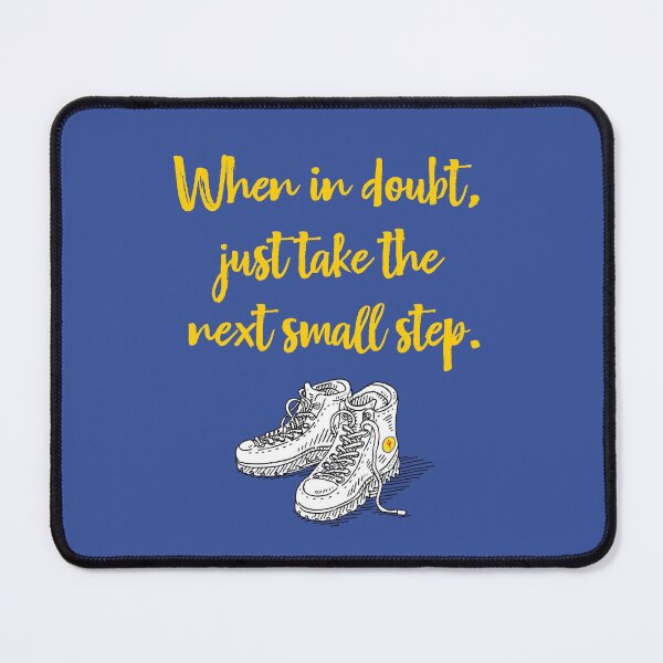 Item preview, When in doubt, just take the next small step. designed and sold by cerpedani.