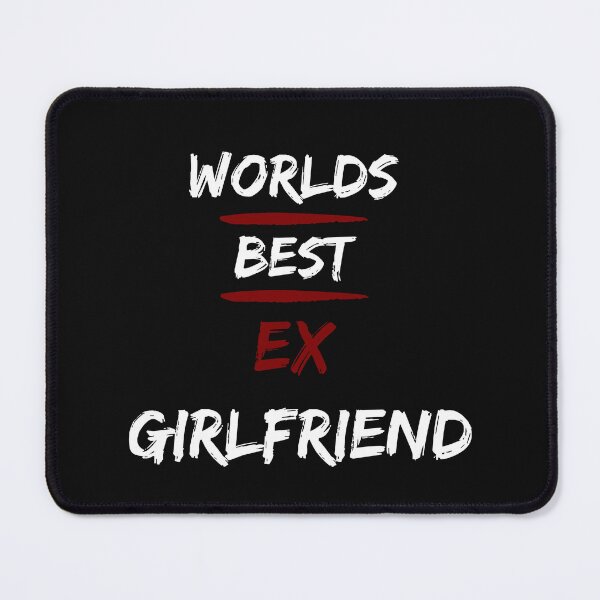Item preview, World’s Best Ex Girlfriend  designed and sold by Paintandgo.