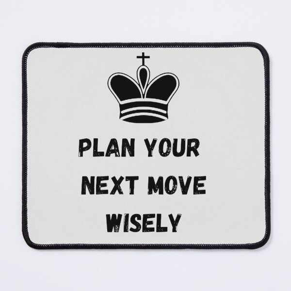 Item preview, chess, chess player, chess trainer, checkmate, plan your next move wisely print, designed and sold by KesDesigns ⭐⭐⭐⭐⭐.