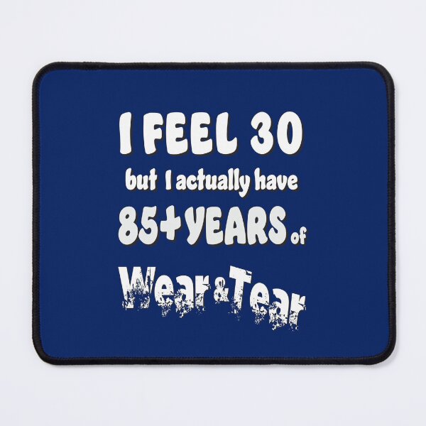 Item preview, Age - I Feel 30 with 85+ designed and sold by Karen Wood.