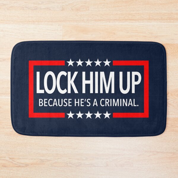 Item preview, Lock Him Up - Because He is a criminal designed and sold by Thelittlelord.
