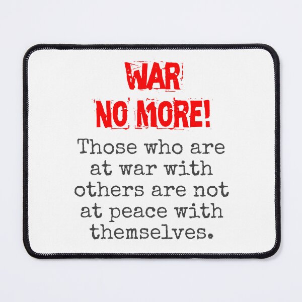 Item preview, Those Who Are At War - Anti-War Quote designed and sold by CrankyOldDude.