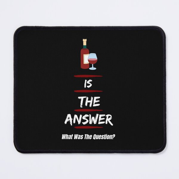 Item preview, Wine Is The Answer What Was The Question designed and sold by Paintandgo.