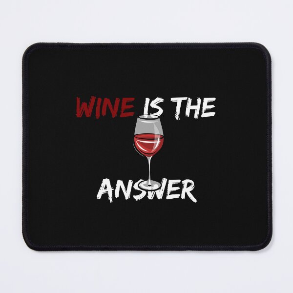 Item preview, Wine Is The Answer What Was The Question designed and sold by Paintandgo.