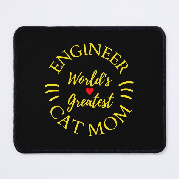 Item preview, Worlds Greatest Engineer and Cat Mom designed and sold by McThingummy.
