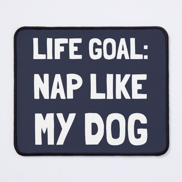 Item preview, Life Goal Nap Like My Dog designed and sold by Huhnerdieb Apparel.