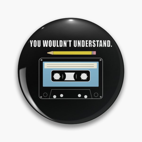 Item preview, you wouldn't understand funny cassette design designed and sold by CarrieTDesigns.