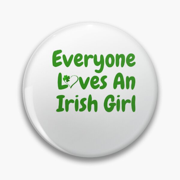 Item preview, everyone loves an irish girl designed and sold by WADH ⭐⭐⭐⭐⭐.