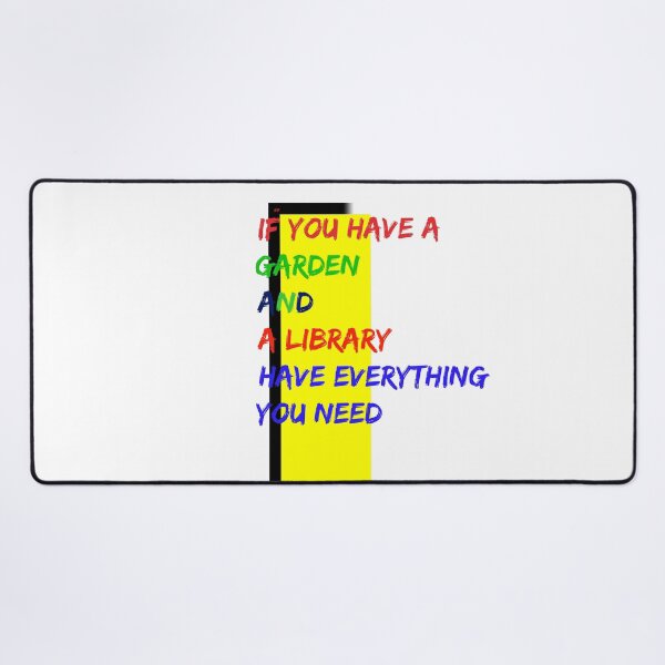 Item preview, IF YOU HAVE A GARDEN AND A LIBRARY HAVE EVERYTHING YOU NEED designed and sold by URSAPPREAL.