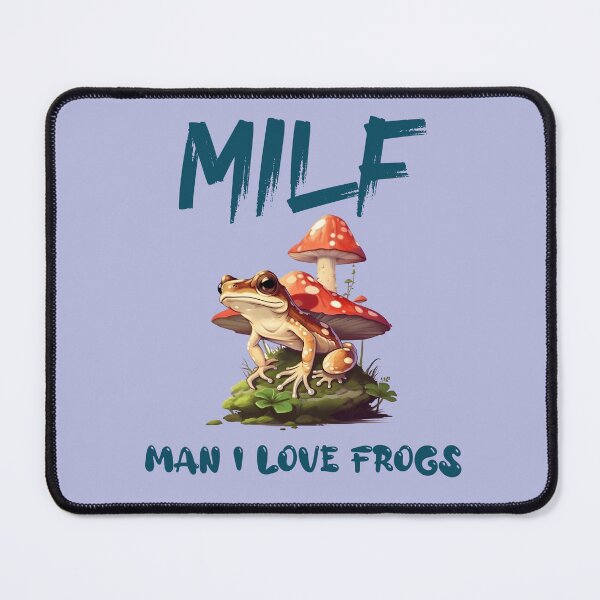 Item preview, MILF Man I Love Frogs designed and sold by AI Creations ⭐⭐⭐⭐⭐.