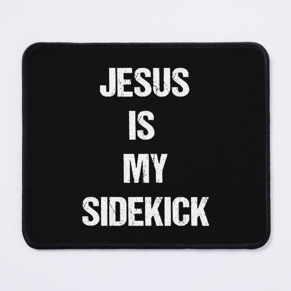 Item preview, Jesus Is My Sidekick White Text Based Design designed and sold by CGSGraphics.